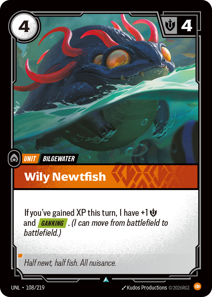 Wily Newtfish (Unleashed - 108-219)