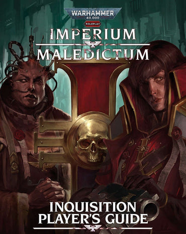 Warhammer 40k RPG - Imperium Maledictum - Inquisition Player's Guide