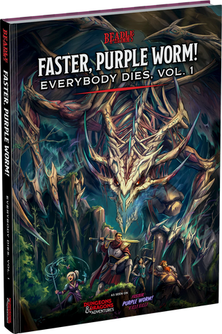 Beadle & Grimm's - Faster, Purple Worm! - Everybody Dies, Vol. 1 - Dungeons & Dragons Adventures