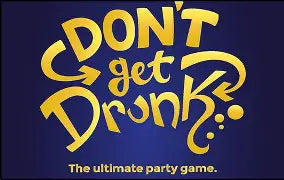 Don't Get Drunk - The Ultimate Party Game - Board Game