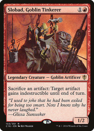 Slobad, Goblin Tinkerer [Commander 2016]