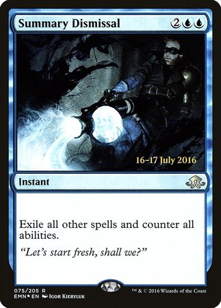 Summary Dismissal [Eldritch Moon Promos]