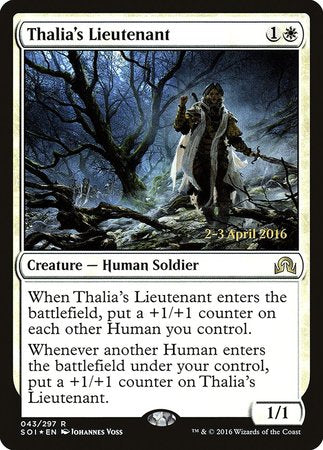 Thalia's Lieutenant [Shadows over Innistrad Promos]