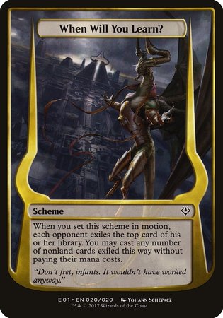 When Will You Learn? (Archenemy: Nicol Bolas) [Archenemy: Nicol Bolas Schemes]