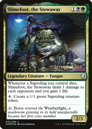 Slimefoot, the Stowaway [Dominaria Promos]