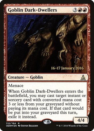 Goblin Dark-Dwellers [Oath of the Gatewatch Promos]